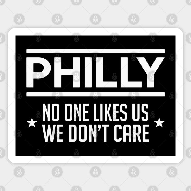 Philly No One Likes US We Don't Care Magnet by graphicbombdesigns